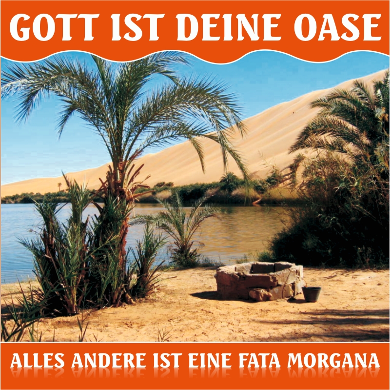 Schaukastenplakat - Gott ist Deine Oase