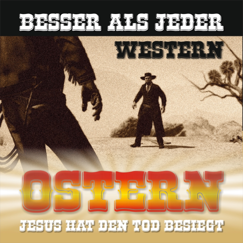 Schaukastenplakat - Besser als jeder Western = Ostern